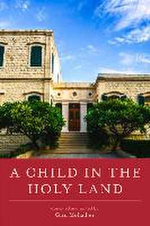 A Child in the Holy Land de Gisu Mohadjer