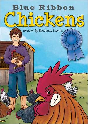 Blue Ribbon Chickens de Ramona Lampe