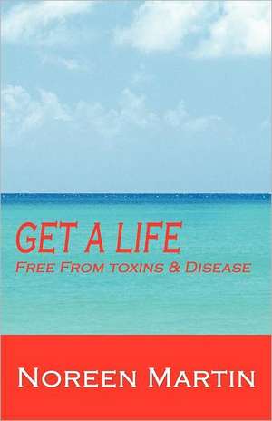 Get a Life de Noreen Martin