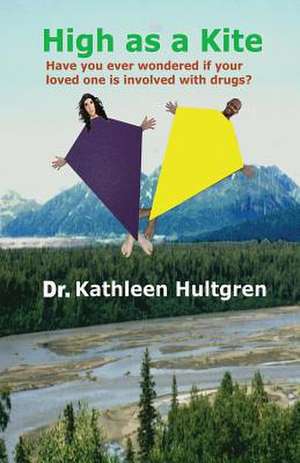 High as a Kite de Hultgren a. Kathleen