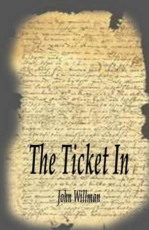 The Ticket in de John Willman