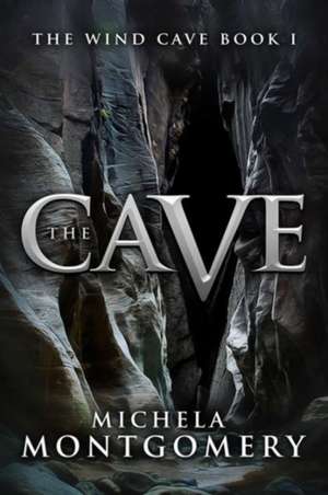 The Cave: Wind Cave (Book One) de Michela Montgomery