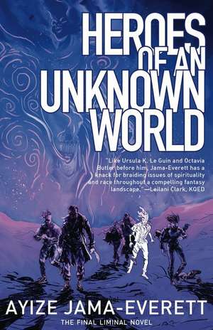 Heroes of an Unknown World de Ayize Jama-Everett