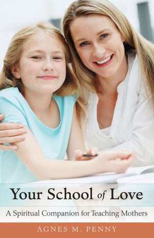 Your School of Love de Agnes M. Penny