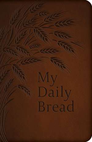 My Daily Bread (Full Size) de Anthony J. Paone