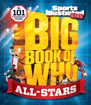 Big Book of WHO All-Stars de The Editors of Sports Illustrated Kids