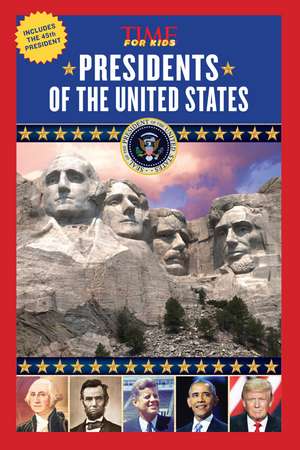 Presidents of the United States (America Handbooks, a TIME for Kids Series) de The Editors of TIME For Kids