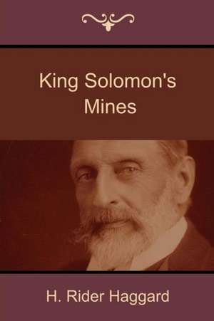 King Solomon's Mines de H. Rider Haggard