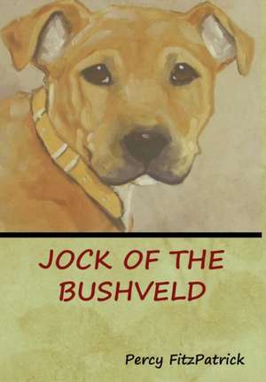 Jock of the Bushveld de Percy Fitzpatrick