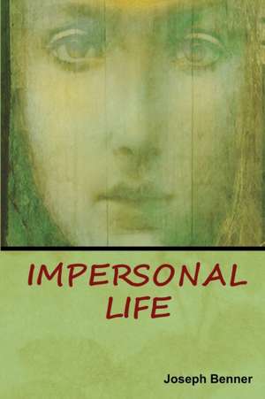 Impersonal Life de Joseph Benner