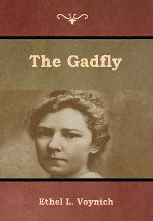 The Gadfly de Ethel L. Voynich