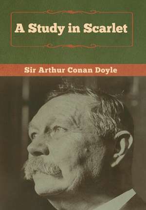 A Study in Scarlet de Arthur Conan Doyle