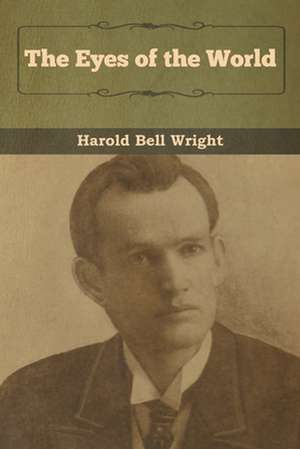 The Eyes of the World de Harold Bell Wright