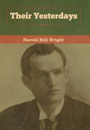 Their Yesterdays de Harold Bell Wright