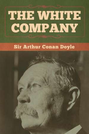 The White Company de Arthur Conan Doyle