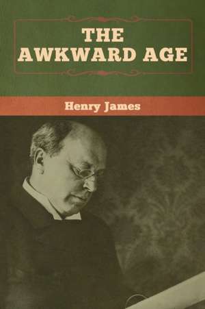 The Awkward Age de Henry James