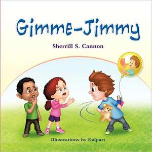 Gimme-Jimmy de Sherrill S. Cannon