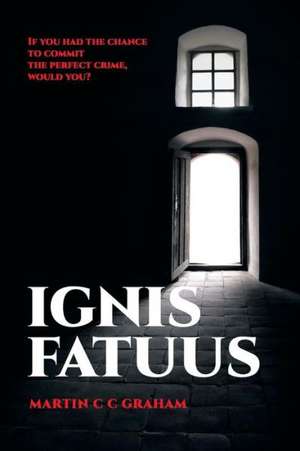 Ignis Fatuus de Martin C. C. Graham