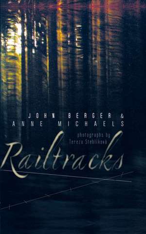 Railtracks de Anne Michaels