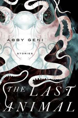 The Last Animal de Abby Geni