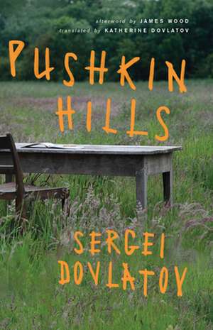 Pushkin Hills de Sergei Dovlatov