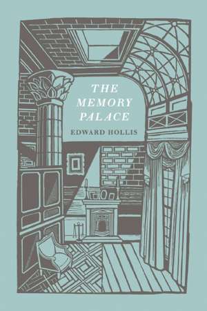 The Memory Palace: A Book of Lost Interiors de Edward Hollis