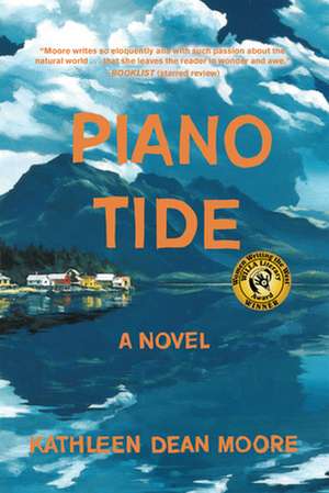 Piano Tide: A Novel de Kathleen Dean Moore