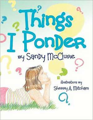 Things I Ponder de Sandy McClure