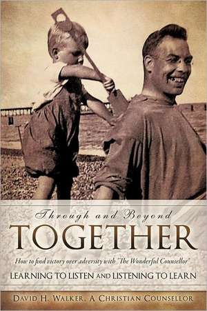 Through and Beyond Together de David H. Walker