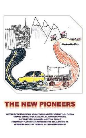 The New Pioneers de Carolyn L. Hilt