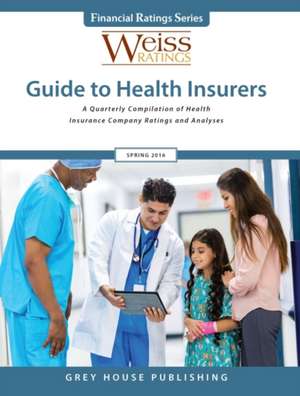 Weiss Ratings Guide to Health Insurers, Summer 2016 de Weiss Ratings