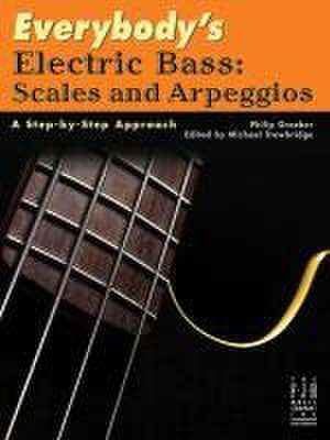 Everybody's Electric Bass -- Scales and Arpeggios de Michael Trowbridge