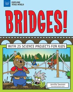 Bridges! de Jennifer Swanson