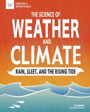 The Science of Weather and Climate de Julie Danneberg