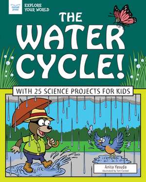 The Water Cycle! de Anita Yasuda