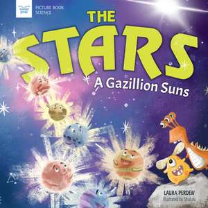 The Stars: A Gazillion Suns de Laura Perdew