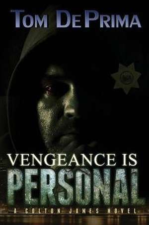 Vengeance Is Personal de Thomas Deprima