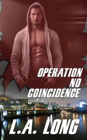 Operation No Coincidence de L. A. Long