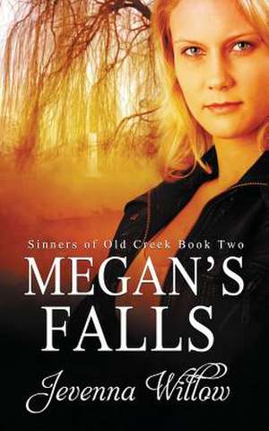 Megan's Falls de Jevenna Willow