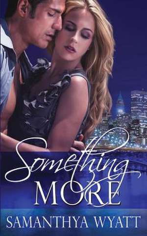 Something More de Samanthya Wyatt