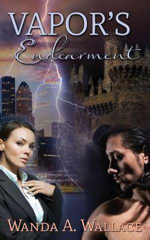 Vapor's Endearment de Wanda A. Wallace