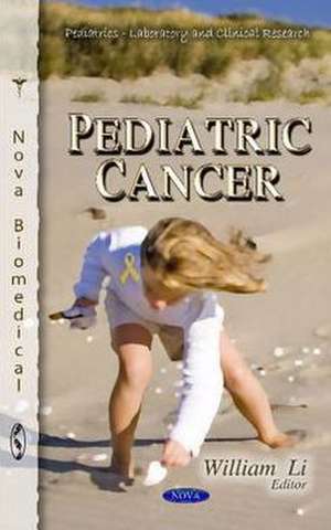 Pediatric Cancer de William Li