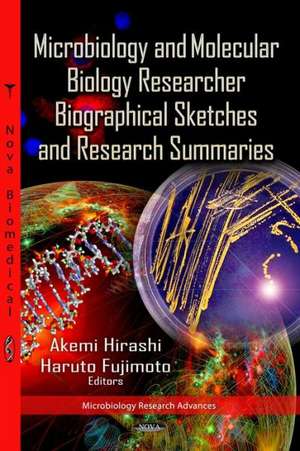 Microbiology and Molecular Biology Researcher Biographical Sketches and Research Summaries de Akemi Hirashi