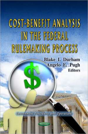 Cost-Benefit Analysis in the Federal Rulemaking Process de Blake I. Durham