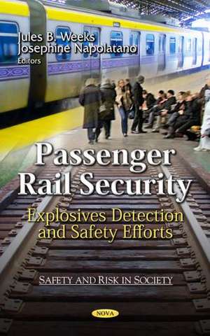 Passenger Rail Security de Jules B. Weeks