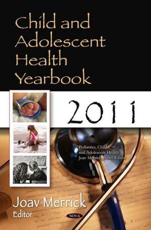 Child & Adolescent Health Yearbook de Professor Joav, MD, MMedSci, DMSc Merrick