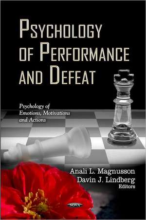 Psychology of Performance & Defeat de Anali L. Magnusson