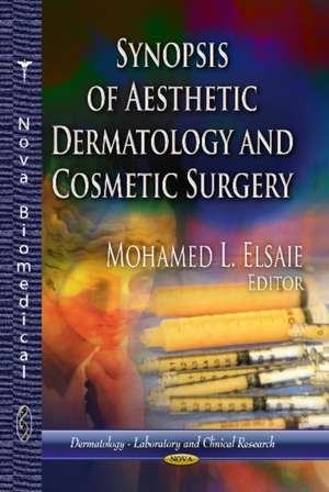 Synopsis of Aesthetic Dermatology & Cosmetic Surgery. Mohamed L. Elsaie de Mohamed L Elsaie