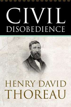 Civil Disobedience: Chicago 1860 de Henry David Thoreau