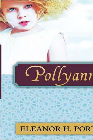 Pollyanna: Classification and Uses de Eleanor H. Porter